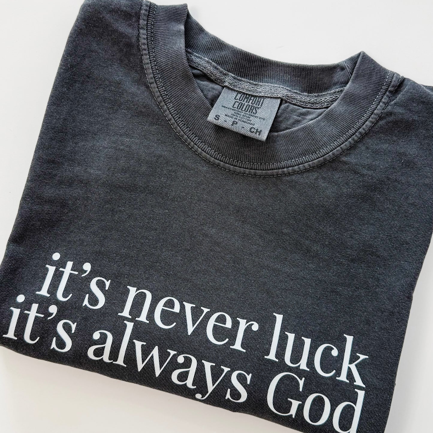 It’s never luck It’s always God Shirt