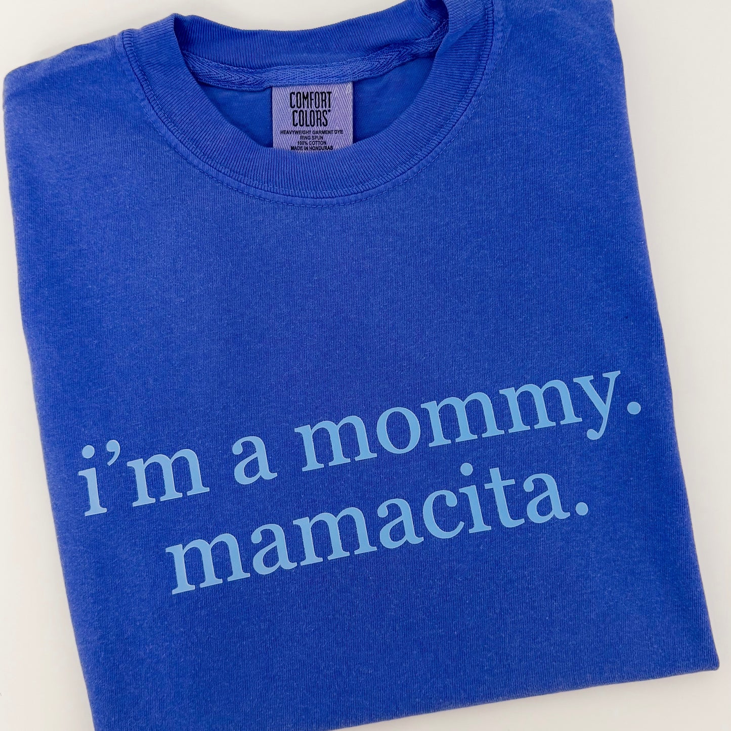 I’m a mommy. Mamacita T-shirt